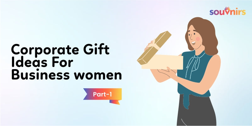 Corporate Gift Ideas For Businesswomen Part 1