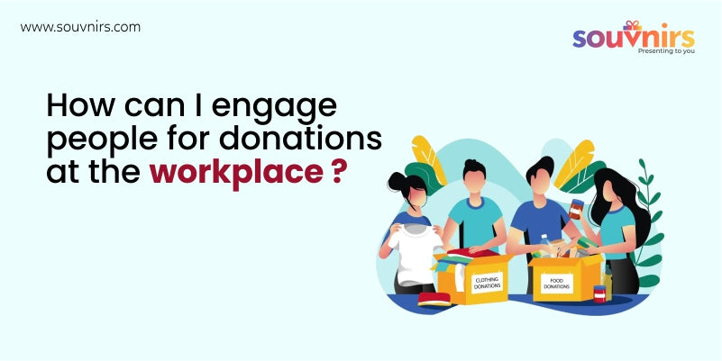 How can I engage people for donations at workplace?