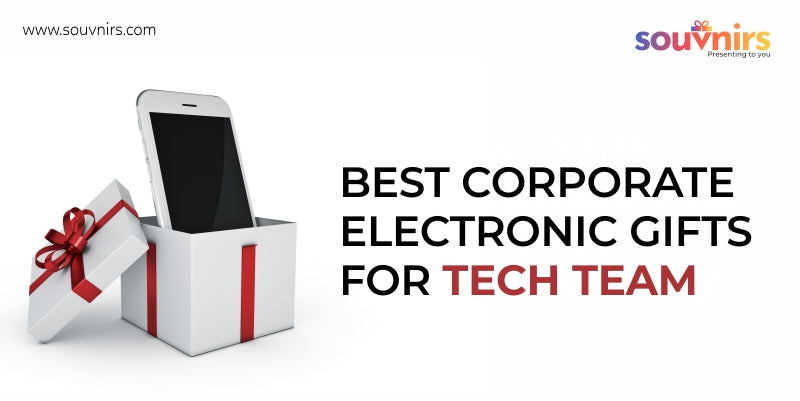 BEST CORPORATE ELECTRONIC GIFTS FOR TECH TEAM
