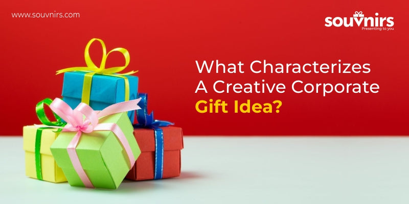 What Characterizes A Creative Corporate Gift Idea?